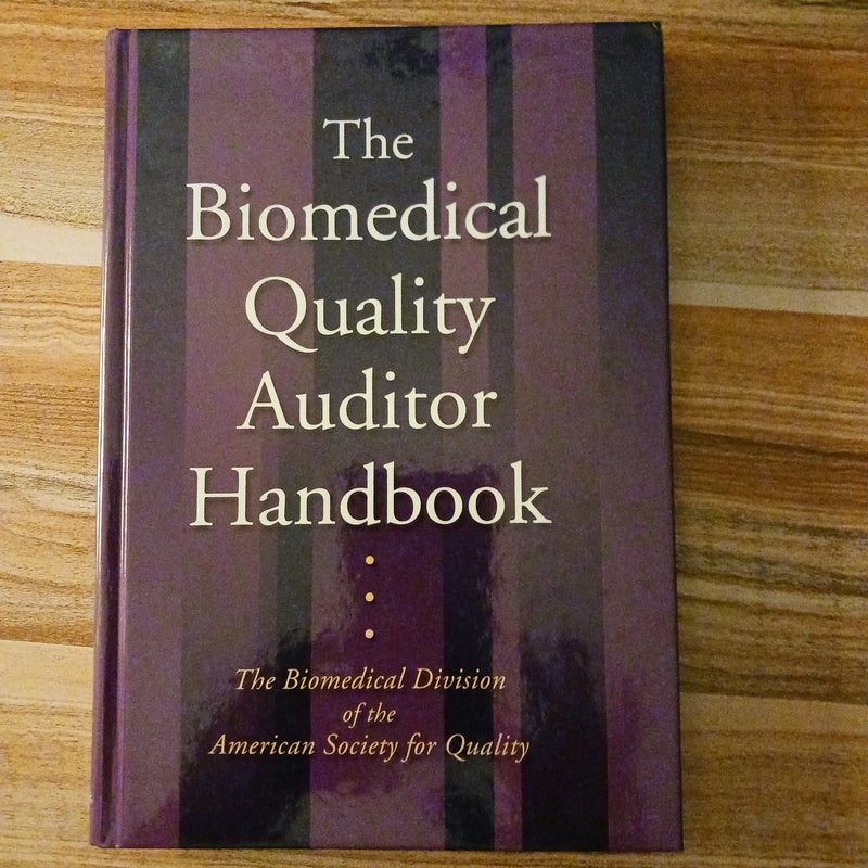 The Biomedical Quality Auditor Handbook