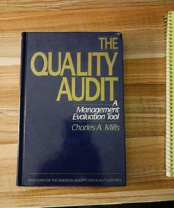 The Quality Audit: a Management Evaluation Tool