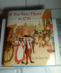 If You Were There In 1776