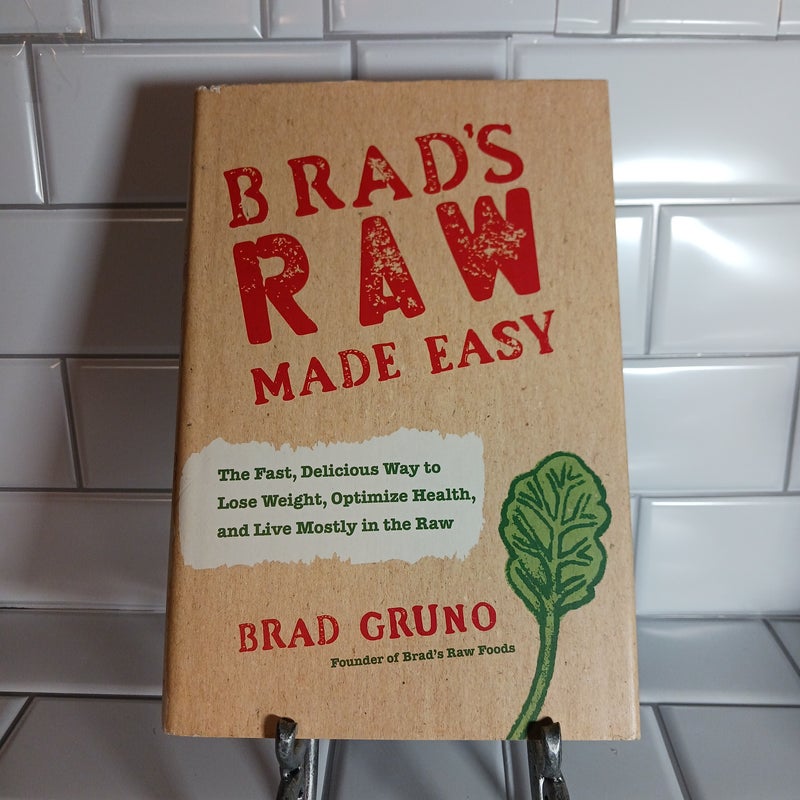 Brad's Raw Made Easy
