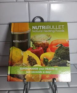 Nutribullet Natural Healing Foods