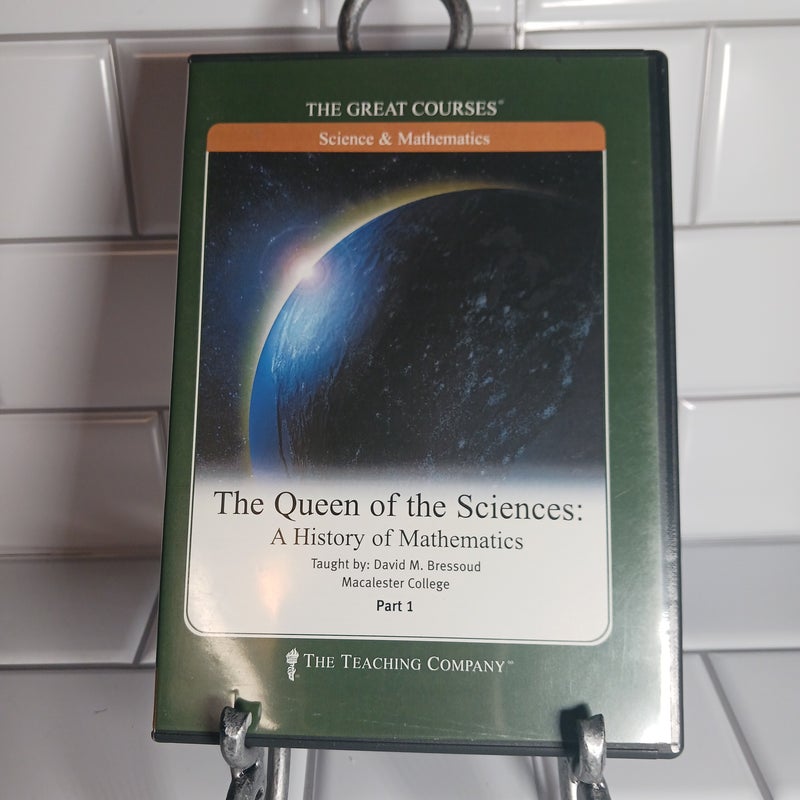 The Queen of the Science: A History of Mathematics