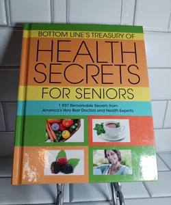 Bottom Line's Treasury of Health Secrets For Seniors 