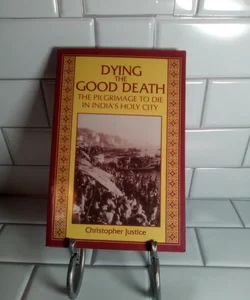 Dying the Good Death