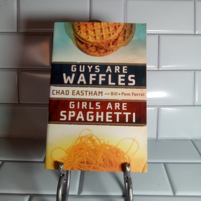 Guys Are Waffles, Girls Are Spaghetti