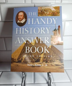 The Handy History Answer Book