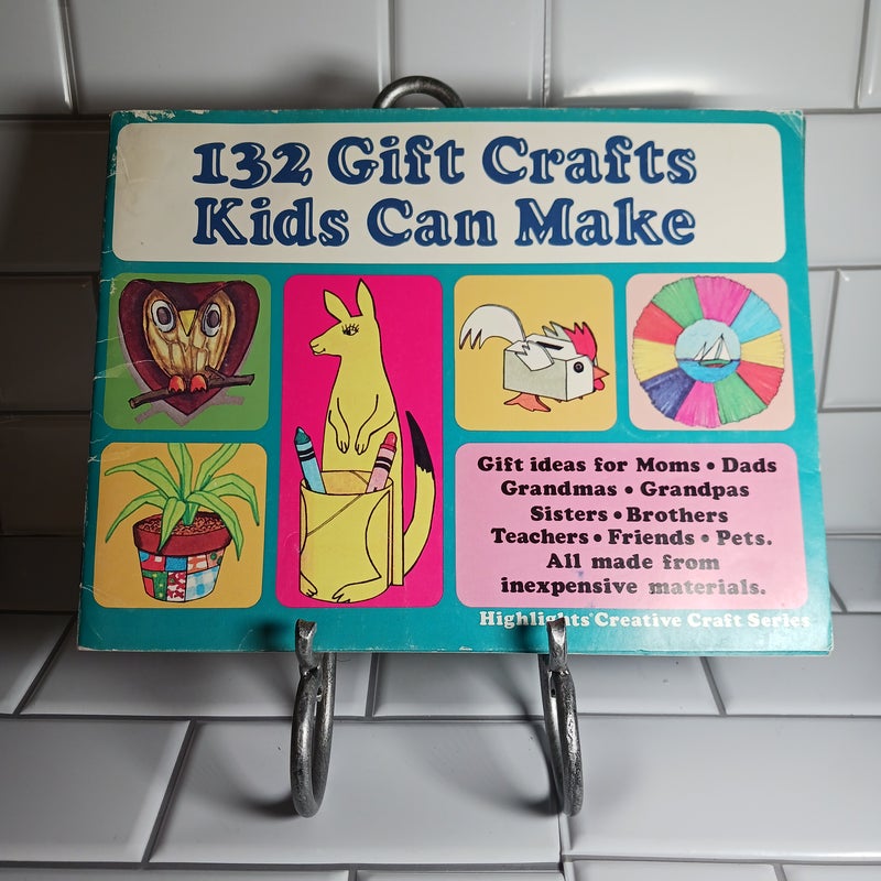 132 Gift Craft Kids Can Make 