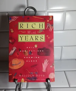 Rich with Years