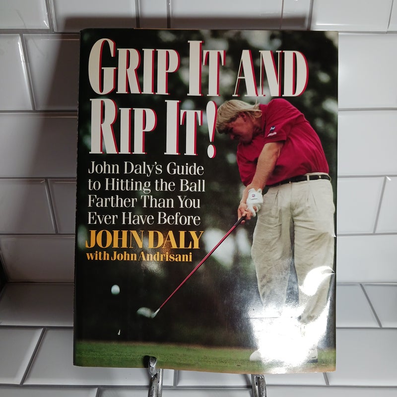 Grip It and Rip It!