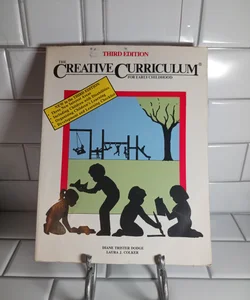 The Creative Curriculum for Early Childhood