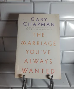 The Marriage You've Always Wanted