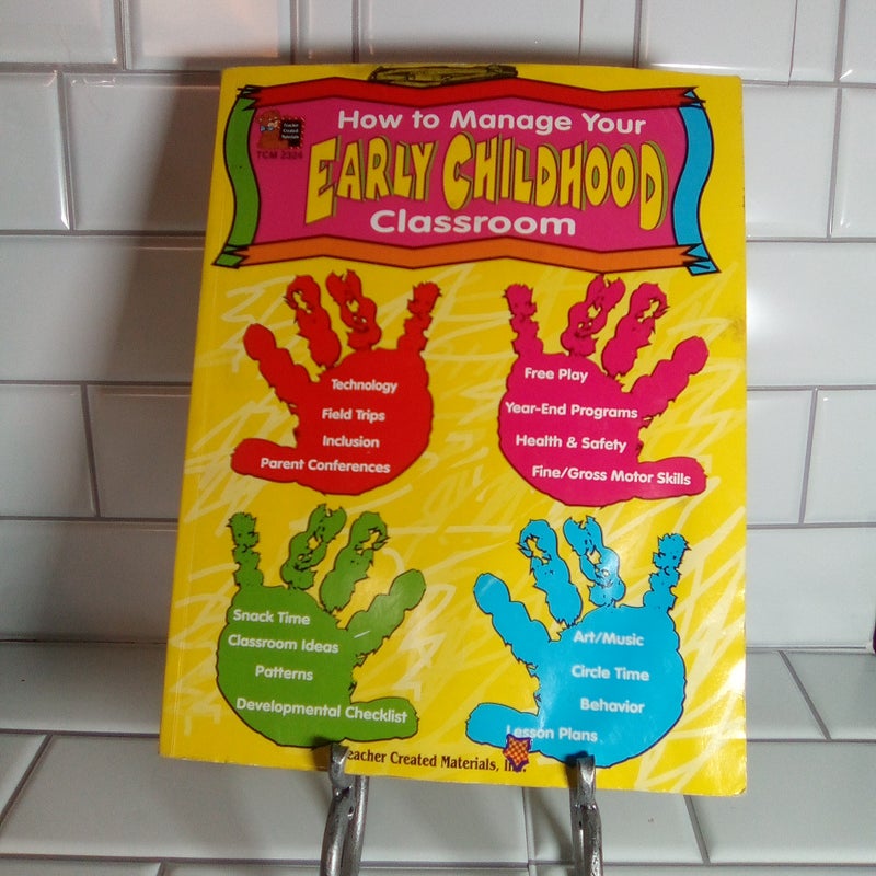 How to Manage Your Early Childhood Classroom