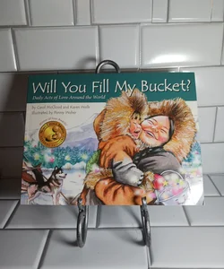 Will You Fill My Bucket?