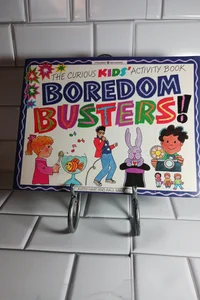 Boredom Busters!