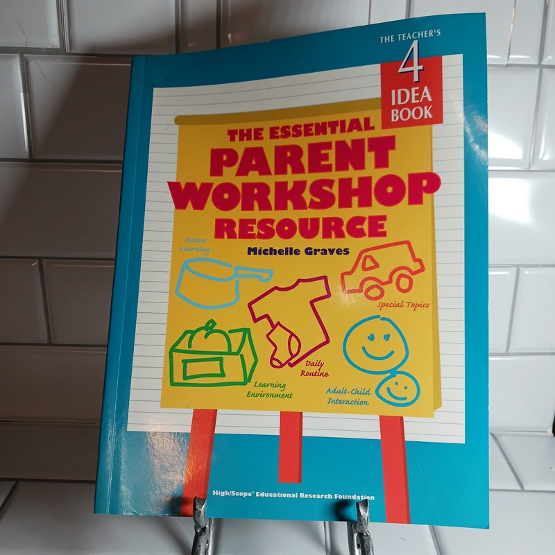 The Essential Parent Workshop Resource