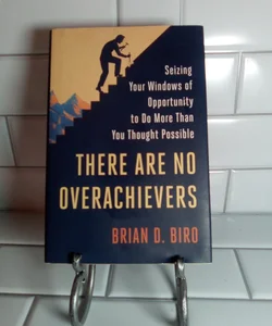 There Are No Overachievers