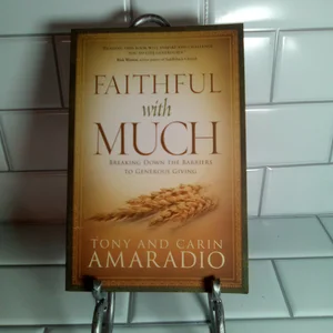 Faithful with Much