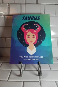 Taurus, You Will Never Replace a Taurus in Bed