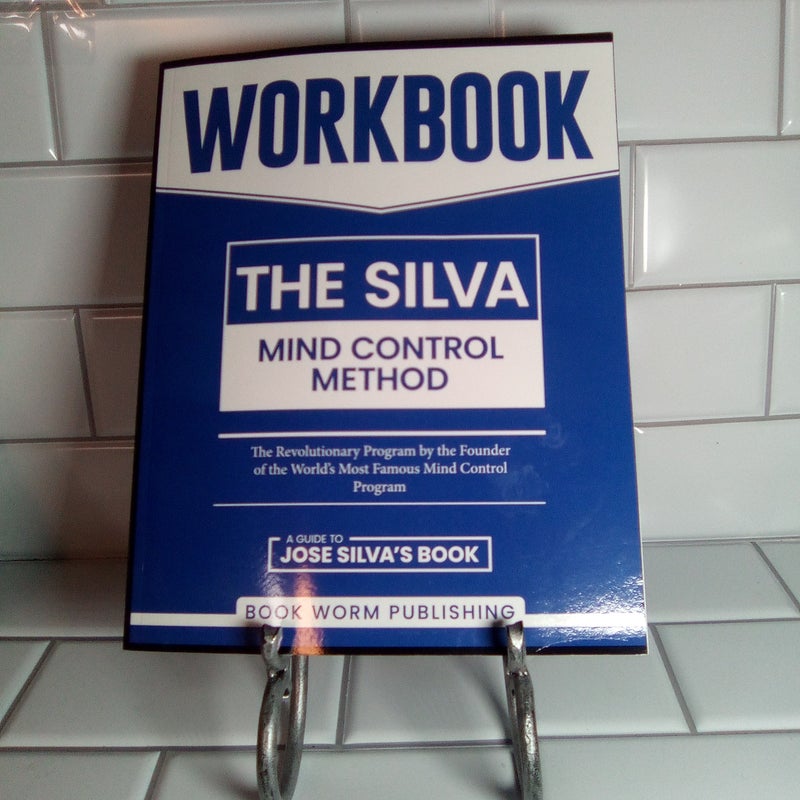 The Silva Mind Control Method Workbook 