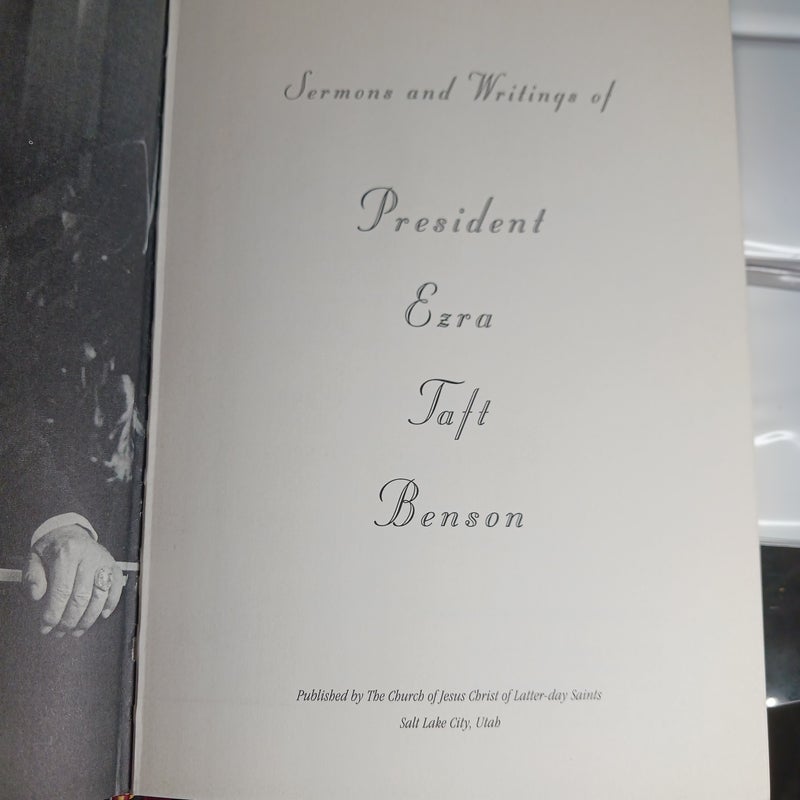 Sermons and Writing  of President  Ezra Tafy Benson 