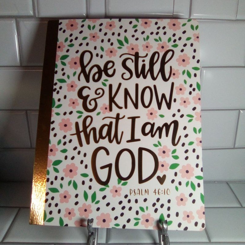 Be Still & Know that I am GOD