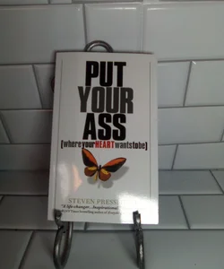 Put Your Ass