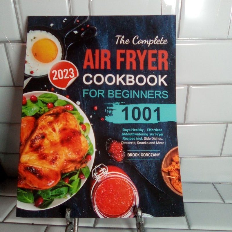 The Complete Air Fryer Cookbook For Beginners 