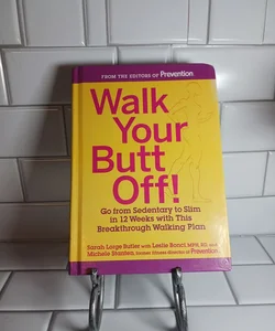 Walk Your Butt Off!