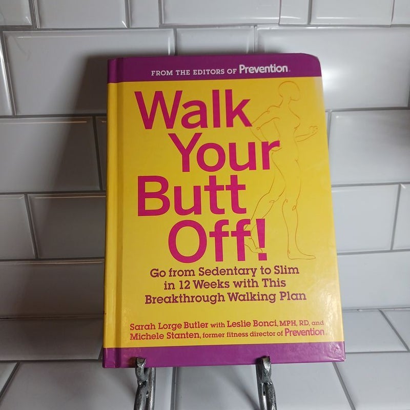 Walk Your Butt Off!