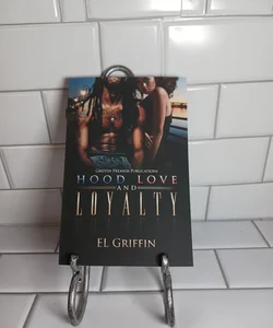 Hood Love and Loyalty