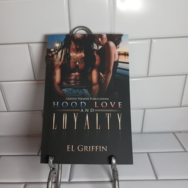 Hood Love and Loyalty