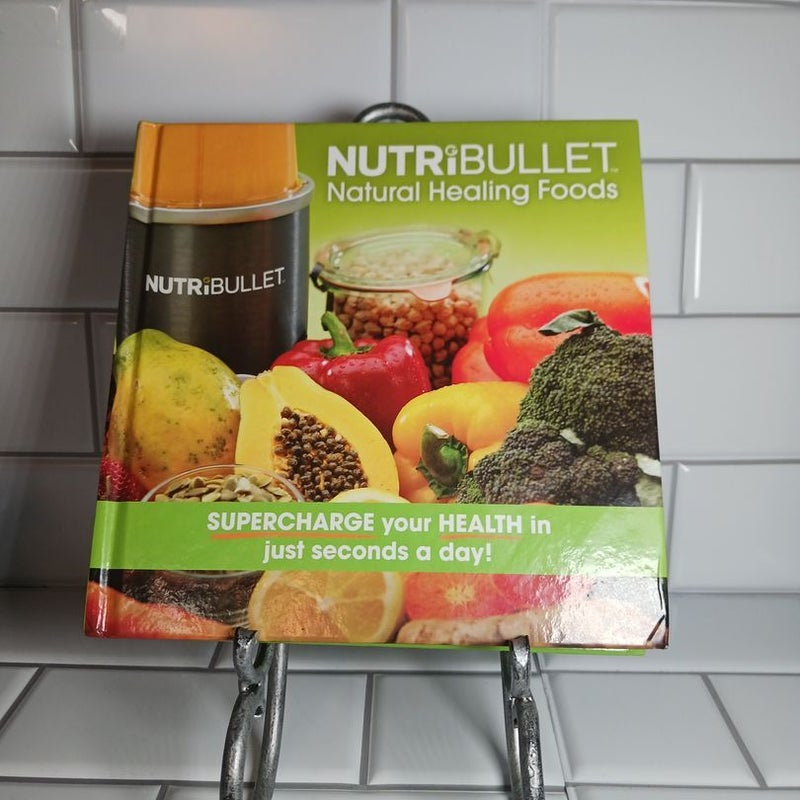 NUTRiBULLET Natural Healing Foods 