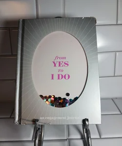 From Yes to I Do