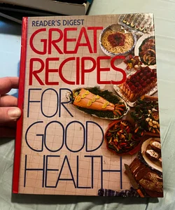 Readers digest great recipes for good health