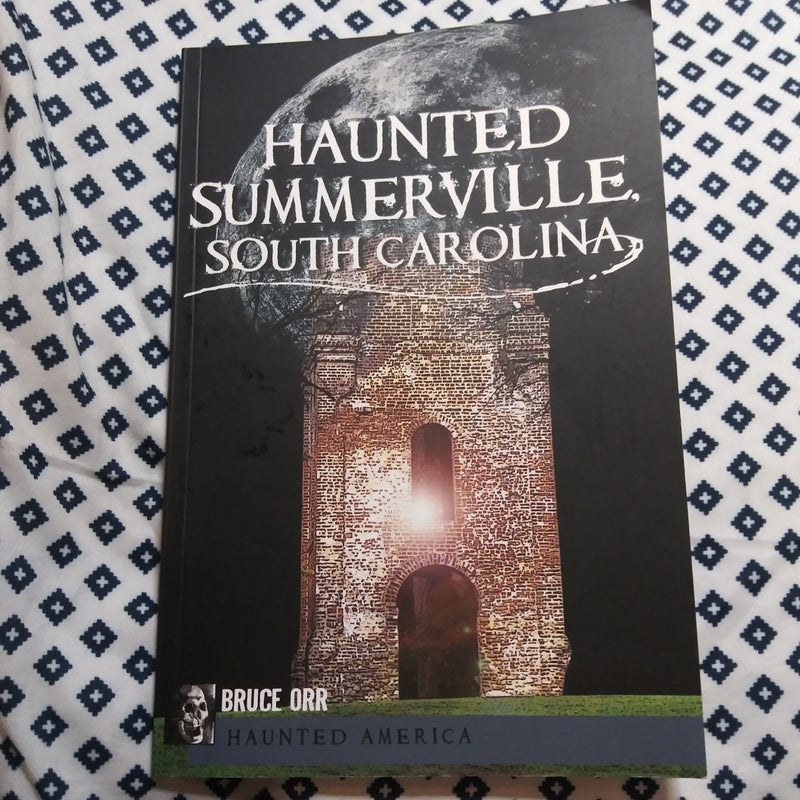 Haunted Summerville, South Carolina