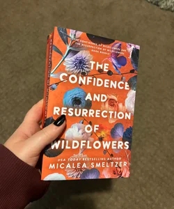 The Confidence and Resurrection of Wildflowers