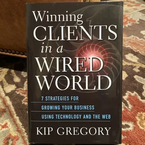 Winning Clients in a Wired World