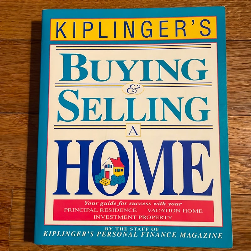 Kiplinger's buying & selling a home