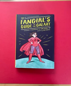 The Fangirl's Guide to the Galaxy