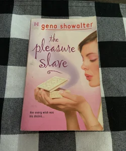 The Pleasure Slave