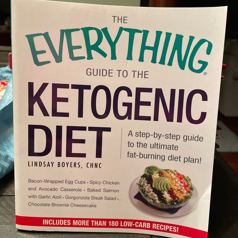 The Everything Guide to the Ketogenic Diet
