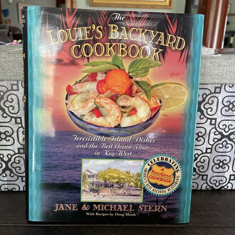 Louie's Backyard Cookbook
