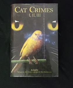 Cat Crimes I, II, III