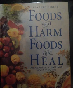 Foods that harm foods that heal