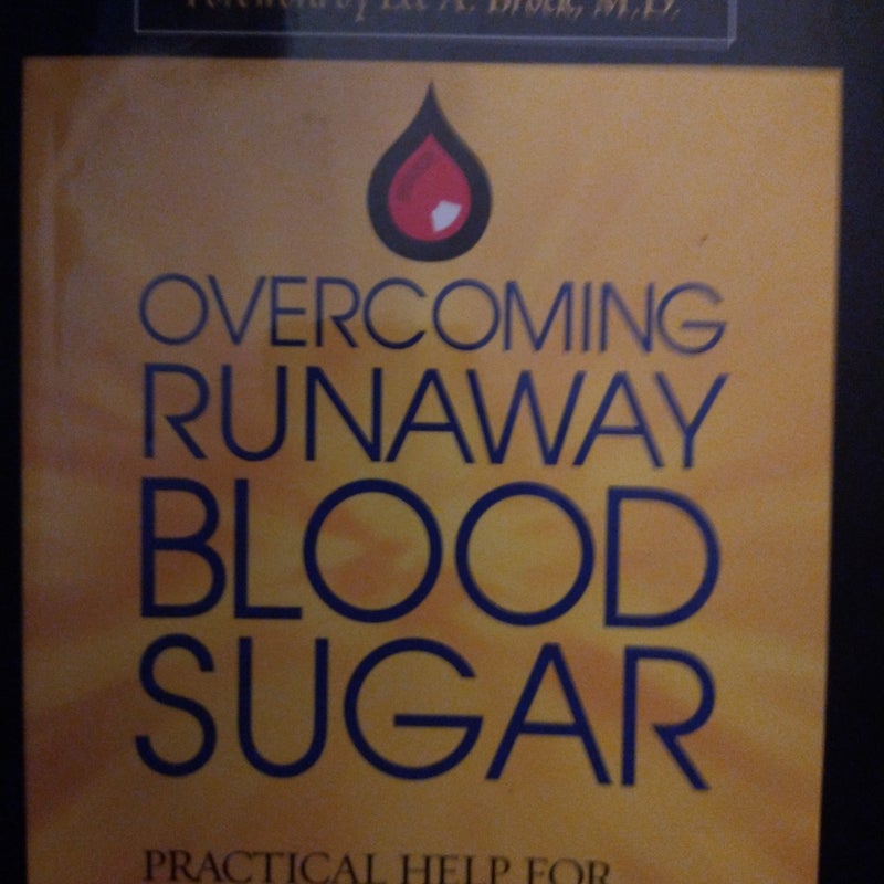 Overcoming runaway blood sugar