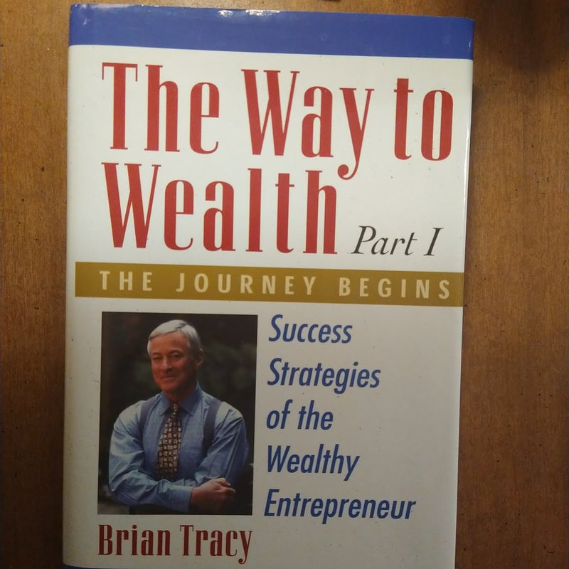 The Way to Wealth: Part 1 the Journey Begins
