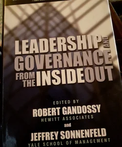 Leadership and Government from the Inside Out  