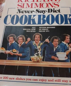 Richard Simmons' Never-Say-Diet Cookbook