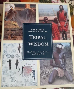 TRIBAL WISDOM Maasai