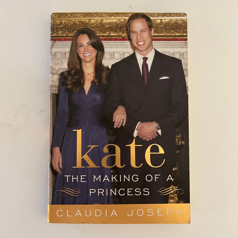 Kate: the Making of a Princess